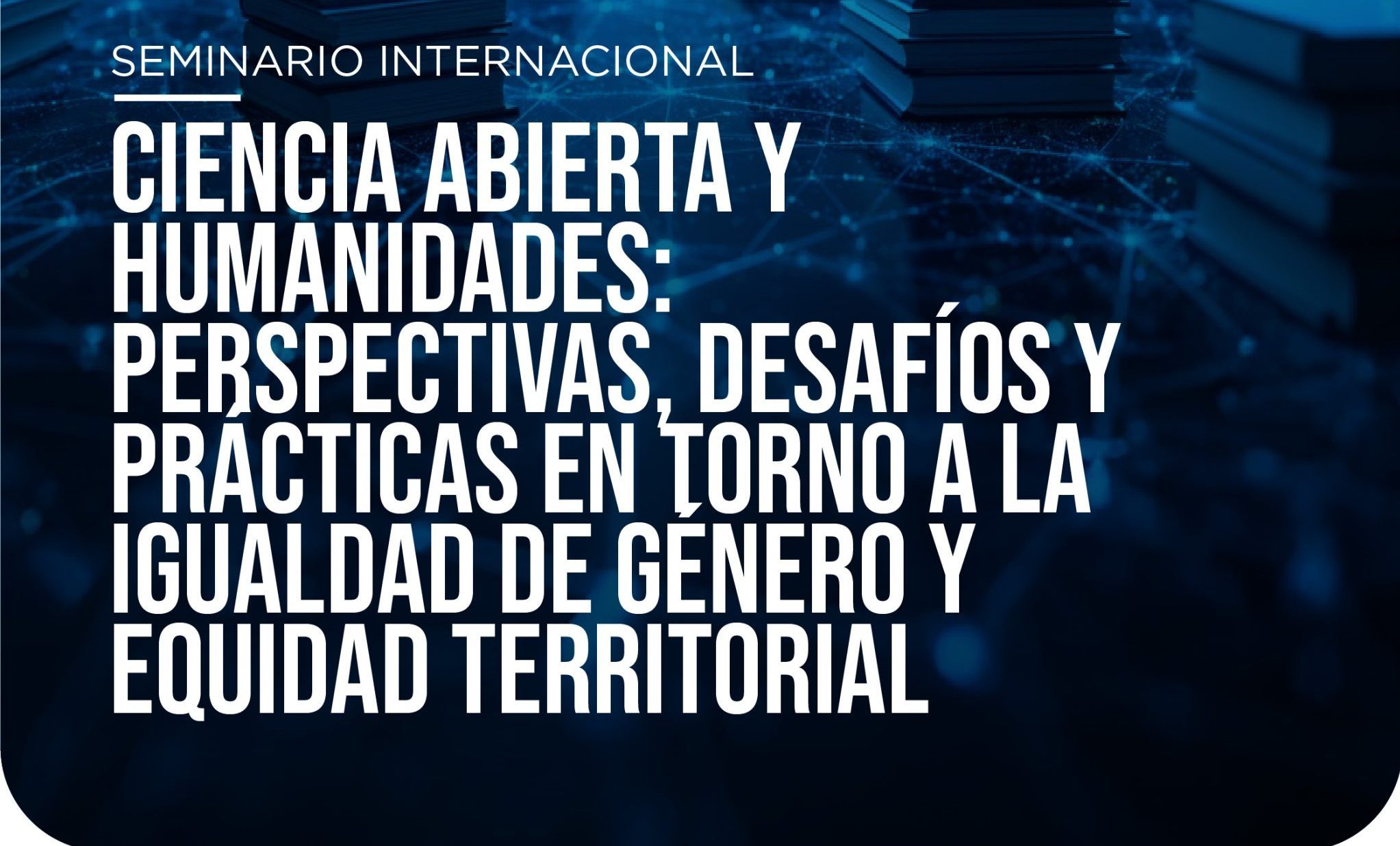 Poster for Universidad Andrés Bello announcing the international seminar 'Ciencia Abierta y Humanidades' with dates 31 de agosto and 1 de septiembre in white text on a blue background.